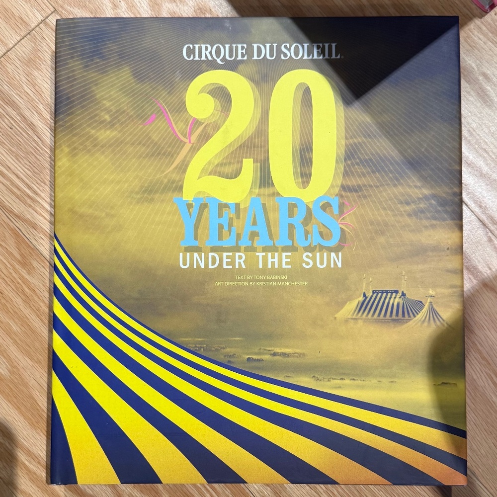 Cirque du Soleil: 20 Years Under the Sun | Rare & Out of Print | 352 Pages